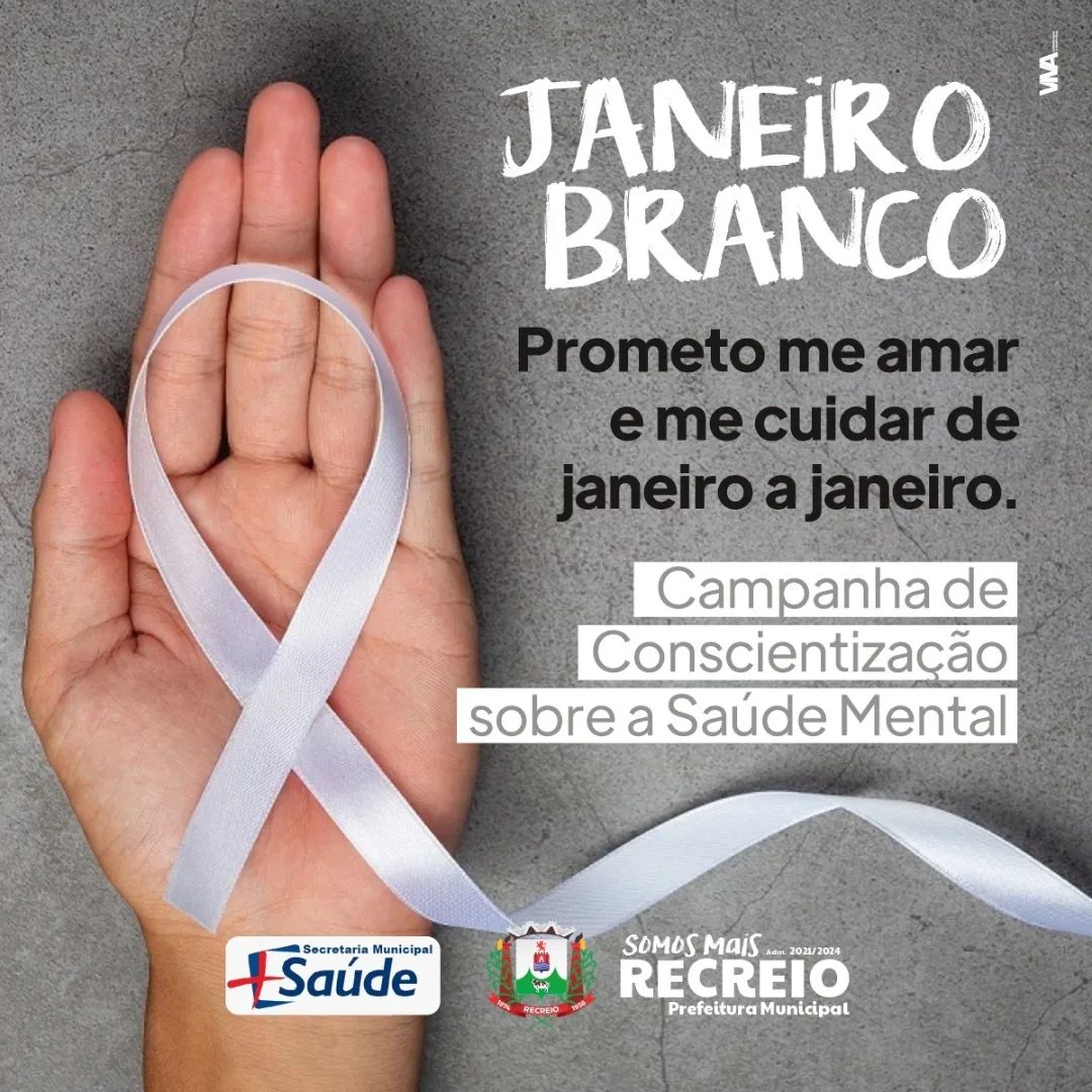 JANEIRO BRANCO MÊS DE CONSCIENTIZAÇÃO PELA SAÚDE MENTAL E EMOCIONAL